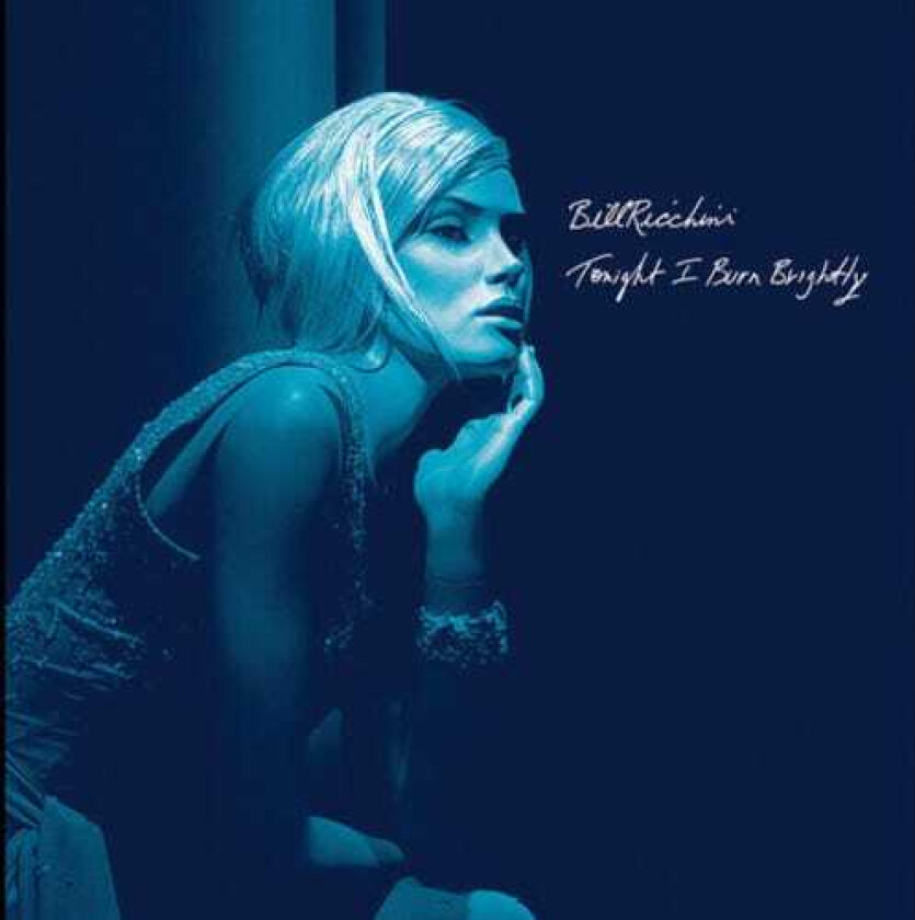 Bill Ricchini Tonight I Burn Brightly CD