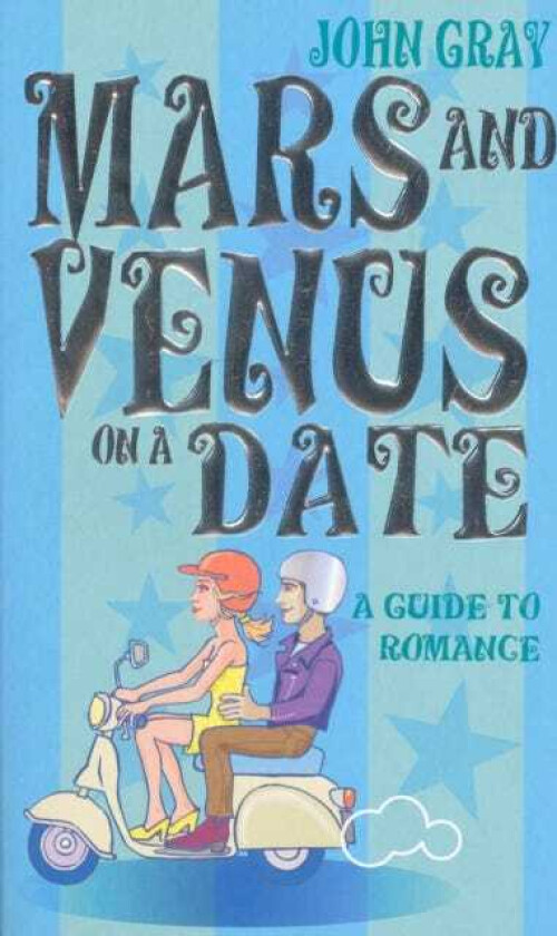 Mars And Venus On A Date  A Guide to Romance