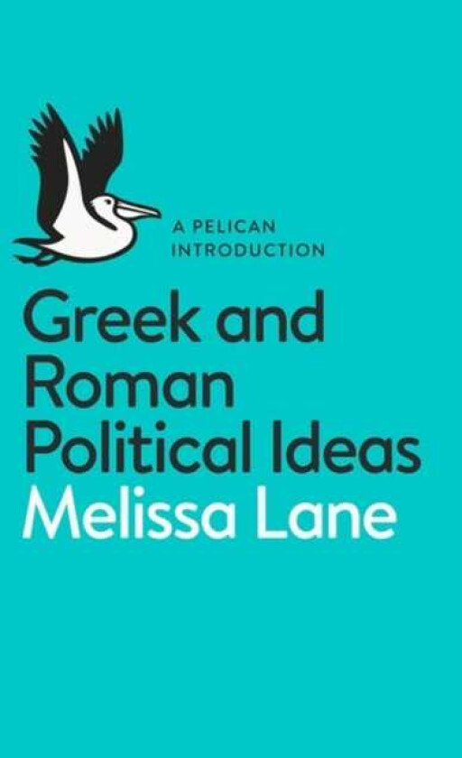 Greek and Roman Political Ideas A Pelican Introduction