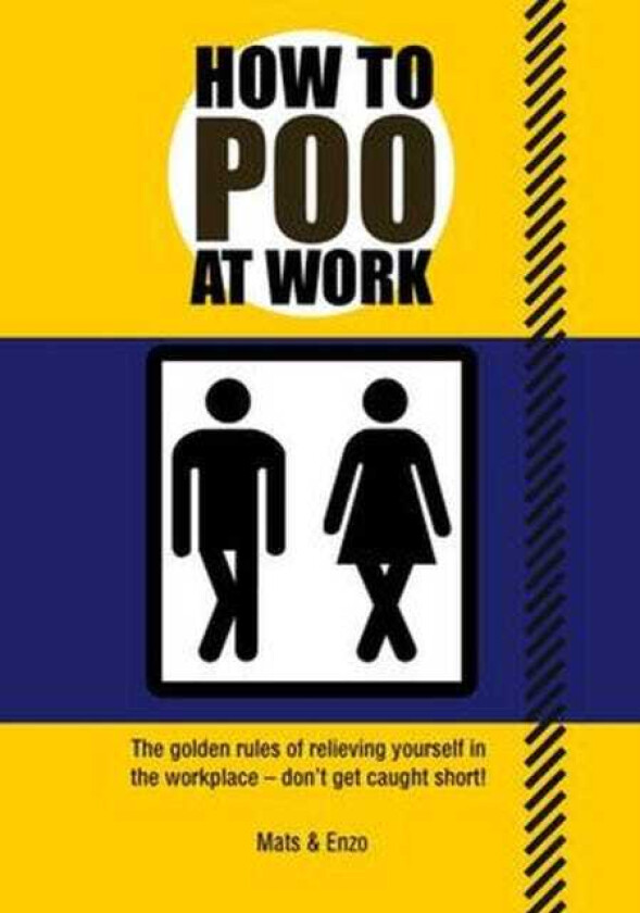 How to Poo at Work The golden rules of relieving yourself in the workplace