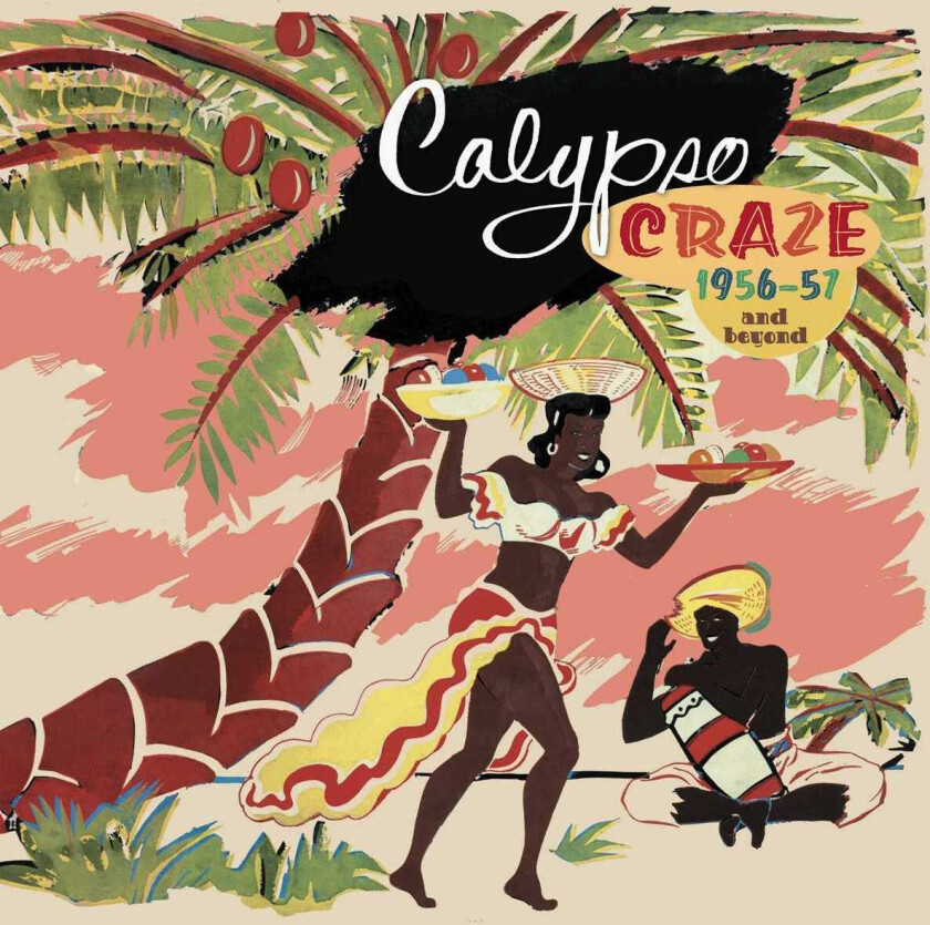 Diverse Artister Calypso Craze 195657 And Beyond CD