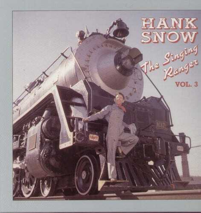 Hank Snow The Singing Ranger Vol. 3 CD