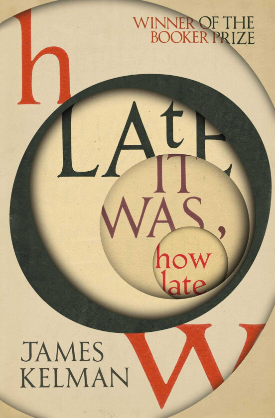 How Late It Was How Late  The classic BOOKER PRIZE winning novel
