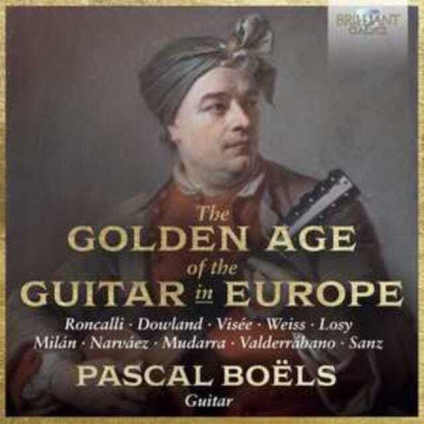 Pascal Boels, John Dowland, LUIS DE MILAN, Alonso Mudarra, Luis De Narvaez, Loduvico Roncalli, Gaspar Sanz, Enriques De Valderrabano The Golden Age Of The Guitar In Europe CD
