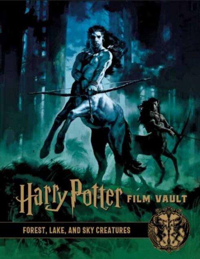Harry Potter: The Film Vault  Volume 1  Forest, Sky & Lake Dwelling Creatures