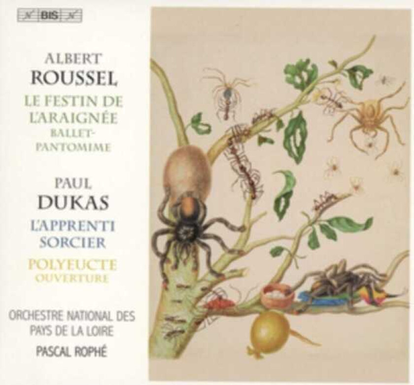 Albert Roussel, Orchestre National Des Pays De La Loire, Pascal Rophé  The Sorcerer's Apprentice & The Spider's Feast  CD