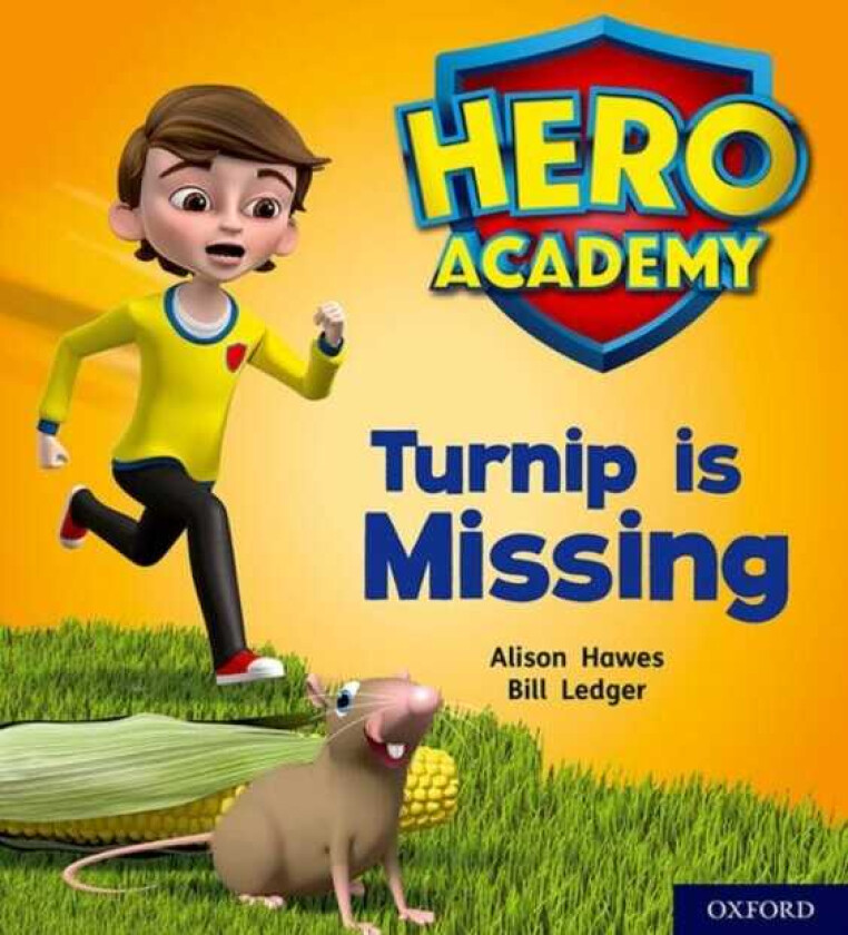 Hero Academy: Oxford Level 3, Yellow Book Band: Turnip is Missing