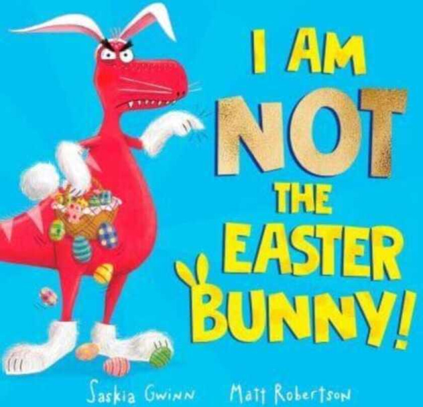 I Am Not the Easter Bunny!