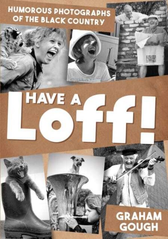 Have a Loff! Humorous Photographs of the Black Country