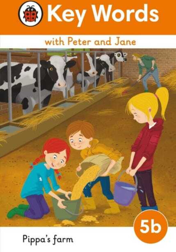 Key Words with Peter and Jane Level 5b – Pippa's Farm