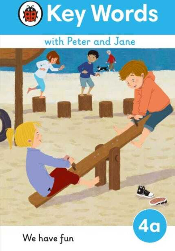 Key Words with Peter and Jane Level 4a – We Have Fun!