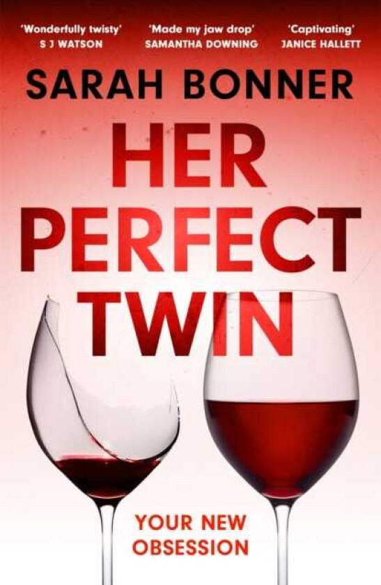 Her Perfect Twin Skilfully plotted, full of twists and turns, this is THE mustread can'tlookaway thriller of the year
