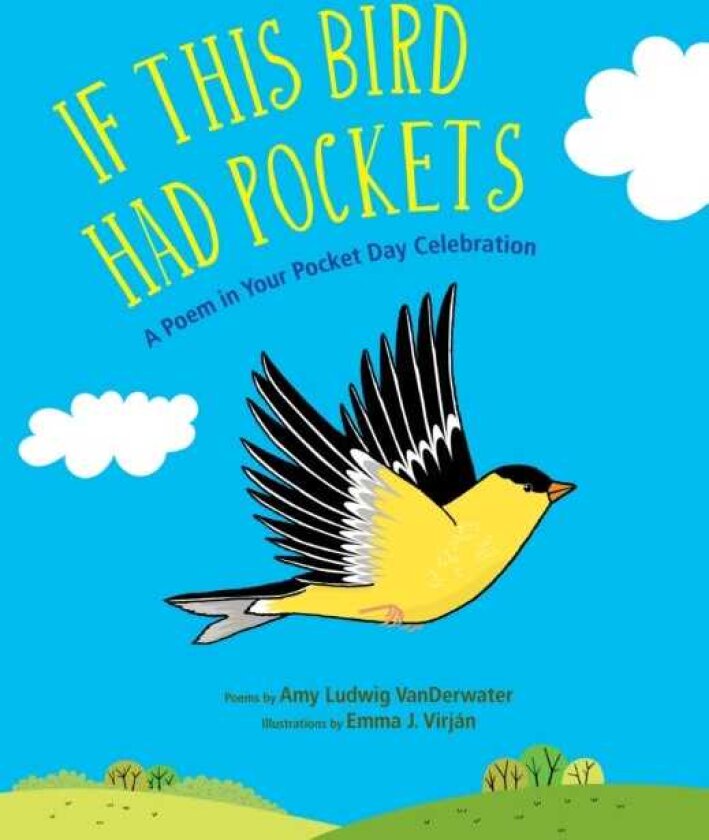 If This Bird Had Pockets A Poem in Your Pocket Day Celebration