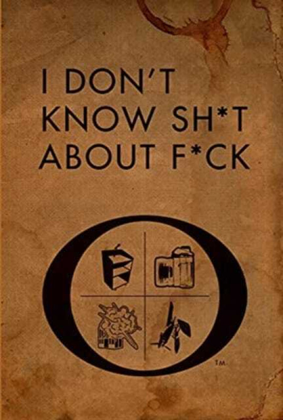I Don't Know Sh*t about F*ck