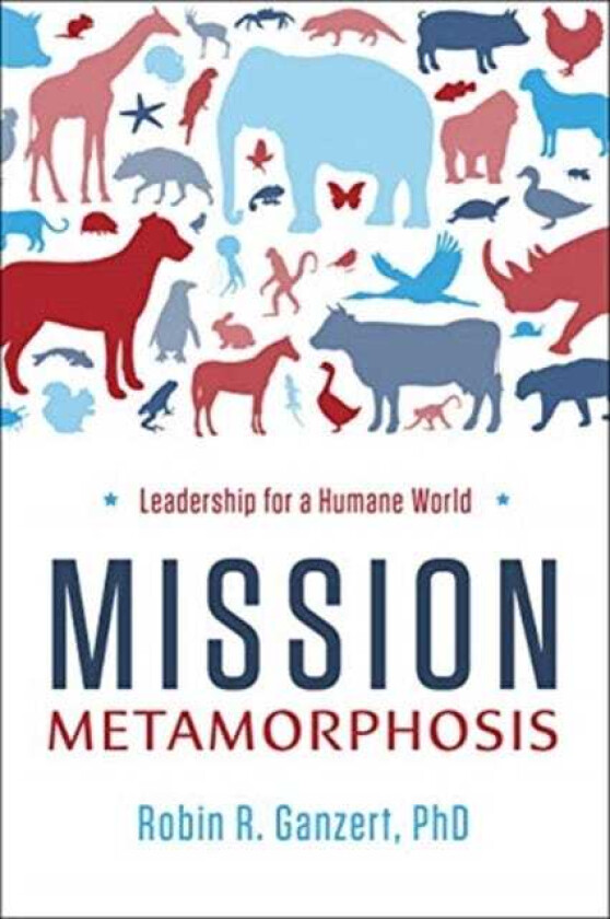 Mission Metamorphosis  Leadership for a Humane World