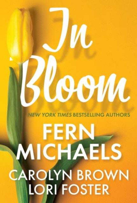 In Bloom Three Delightful Love Stories Perfect for Spring Reading