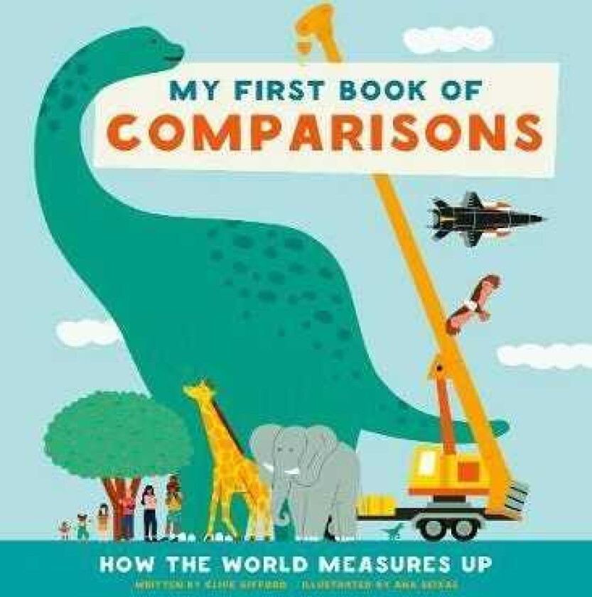 My First Book of Comparisons How the world measures up