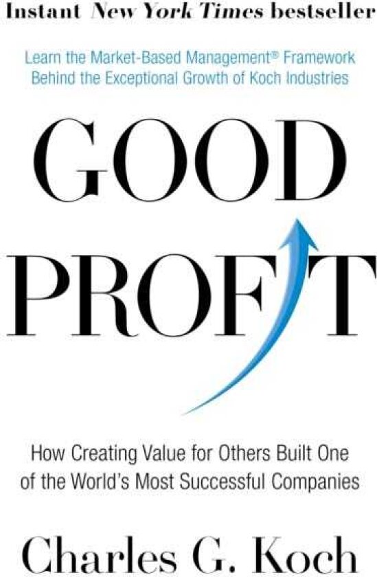 Good Profit How Creating Value for Others Built One of the World's Most Successful Companies
