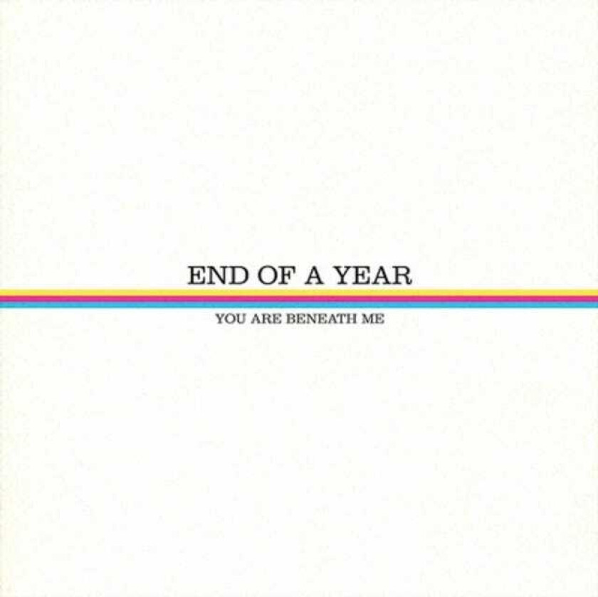 End Of A Year  You Are Beneath Me  CD