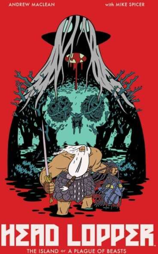 Head Lopper Volume 1: The Island or a Plague of Beasts