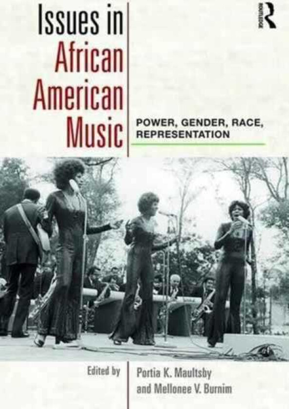 Issues in African American Music  Power, Gender, Race, Representation