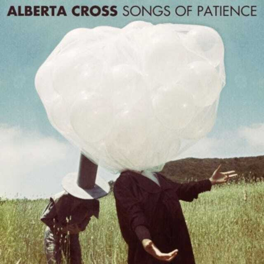 Alberta Cross  Songs Of Patience  CD