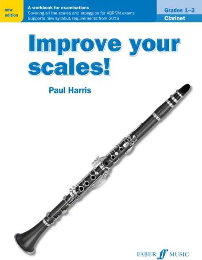 Improve your scales! Clarinet Grades 13