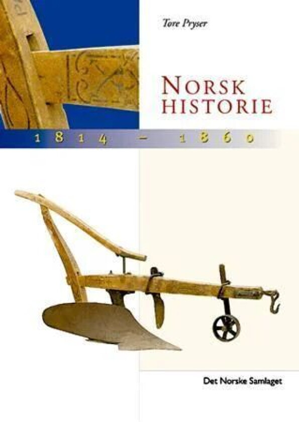 Norsk historie 1814-1860 av Tore Pryser