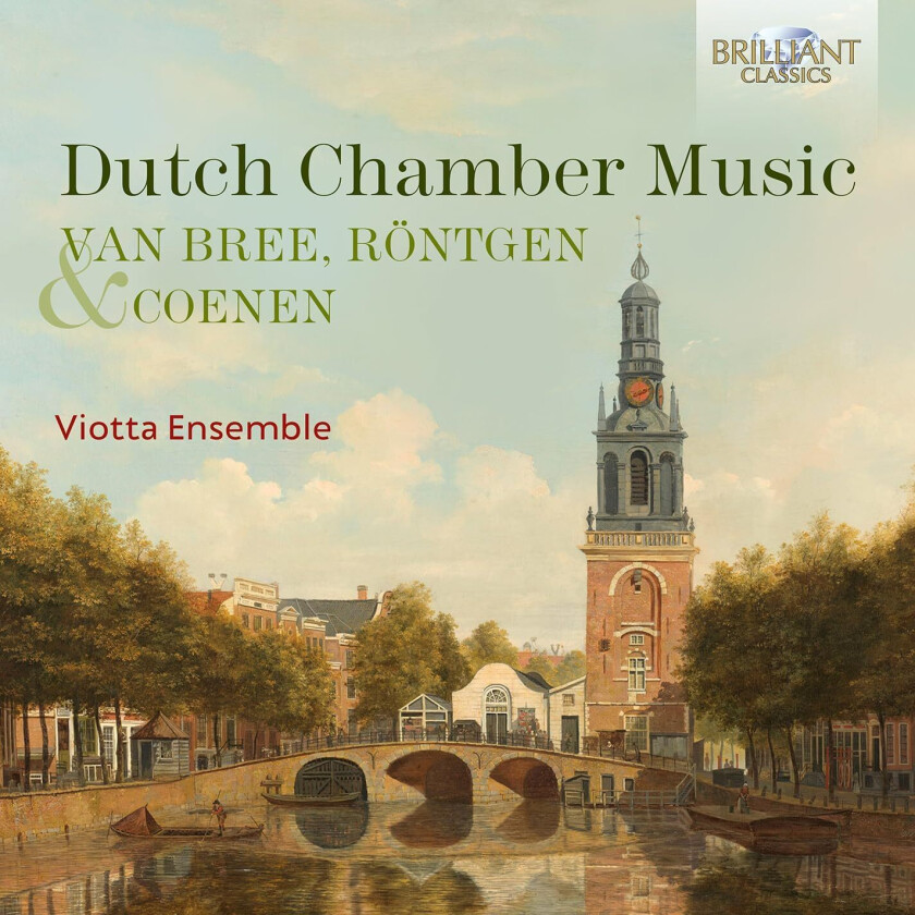 Viotta Ensemble  Van Bree, Röntgen & Coenen: Dutch Chamber Music  CD