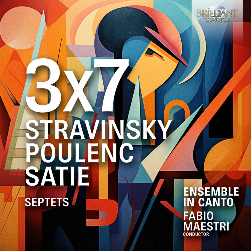 Ensemble In Canto, Fabio Maestri  Stravinsky, Poulenc, Satie: 3x7  Septets  CD