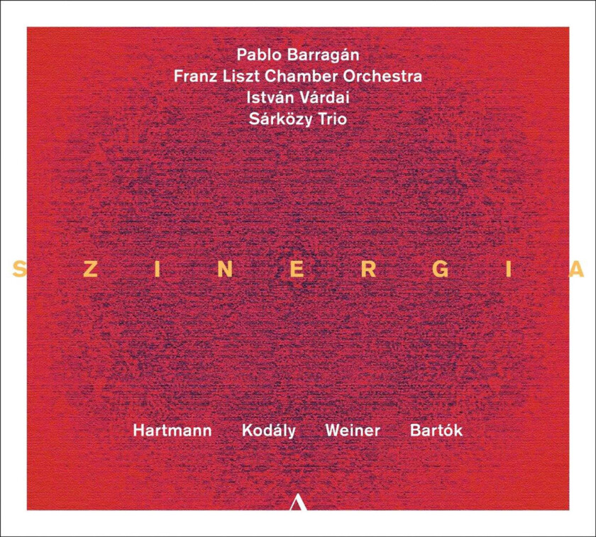 Pablo Barragan, Szarkozy Trio, Franz Liszt Chamber Orchestra, Istvan Vardai  Szinergia  CD