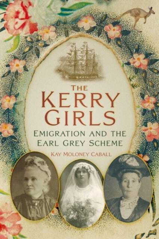 The Kerry Girls Emigration and the Earl Grey Scheme