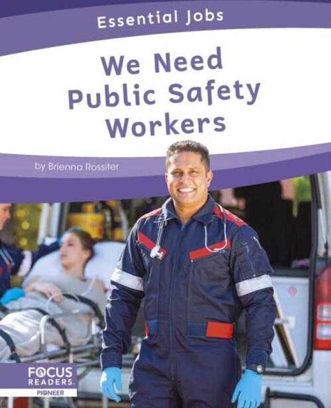 We Need Public Safety Workers