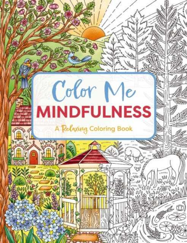 Color Me Mindfulness A Relaxing Coloring Book