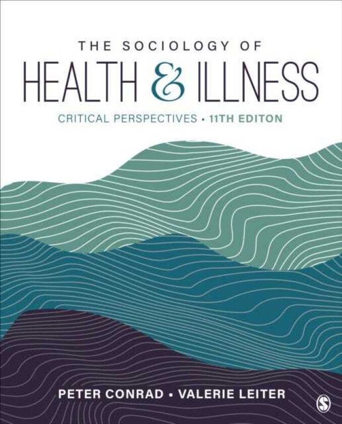 The Sociology of Health and Illness Critical Perspectives