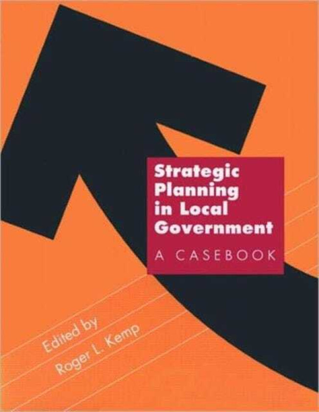 Strategic Planning in Local Government A Casebook