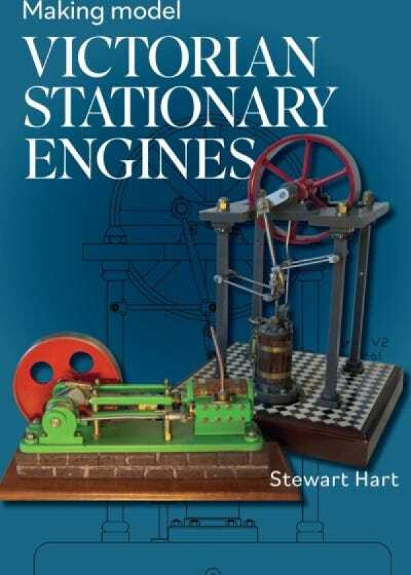Making Model Victorian Stationary Engines