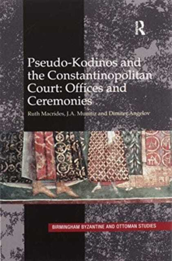 PseudoKodinos and the Constantinopolitan Court: Offices and Ceremonies
