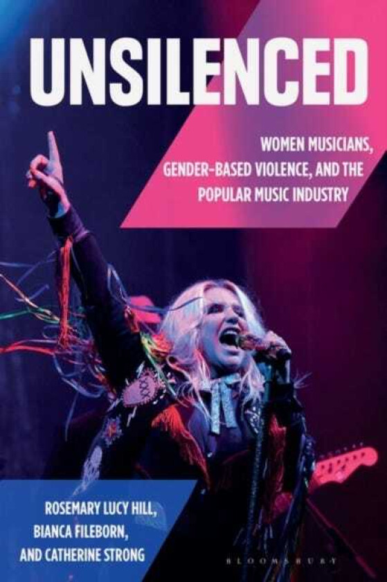 Unsilenced Women Musicians, GenderBased Violence, and the Popular Music Industry