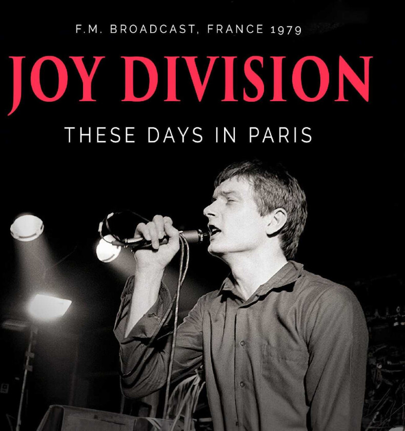 Joy Division These Days In Paris (F.M. Broadcast, France 1979) CD