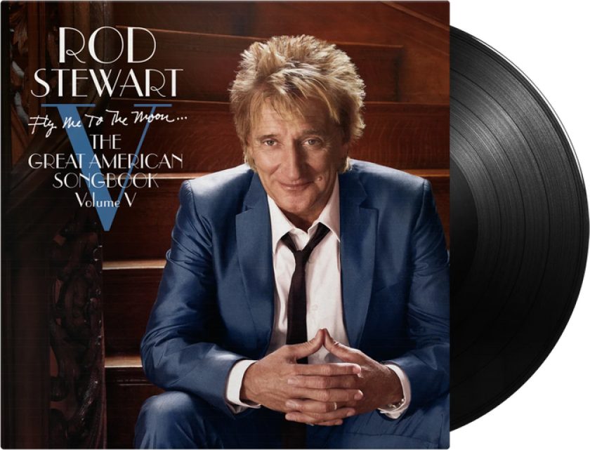 Rod Stewart Fly Me To The Moon...The Great American Songbook Vol. 5 LP/Vinyl