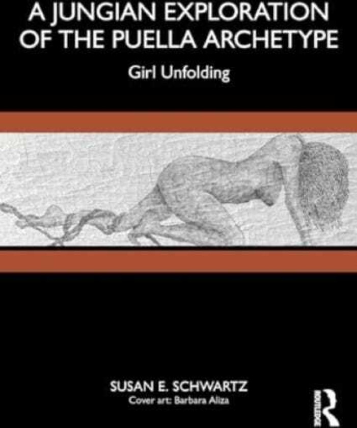 A Jungian Exploration of the Puella Archetype Girl Unfolding