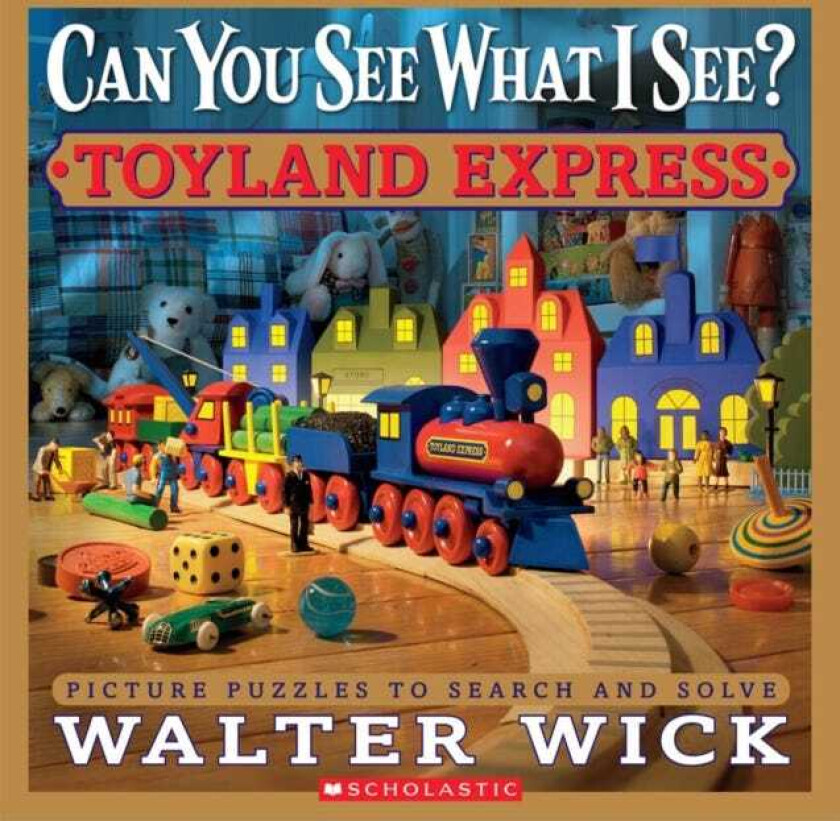 Can You See What I See? Toyland Express: Picture Puzzles to Search and Solve
