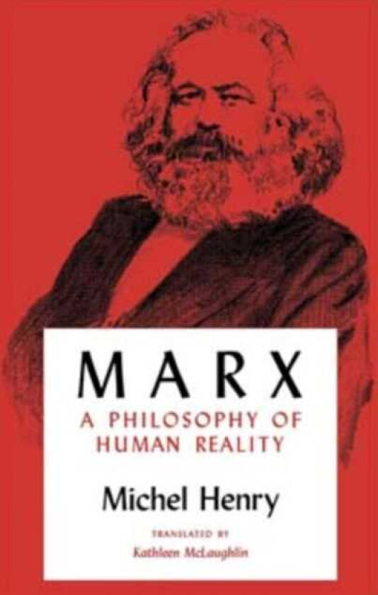 Marx A Philosophy of Human Reality