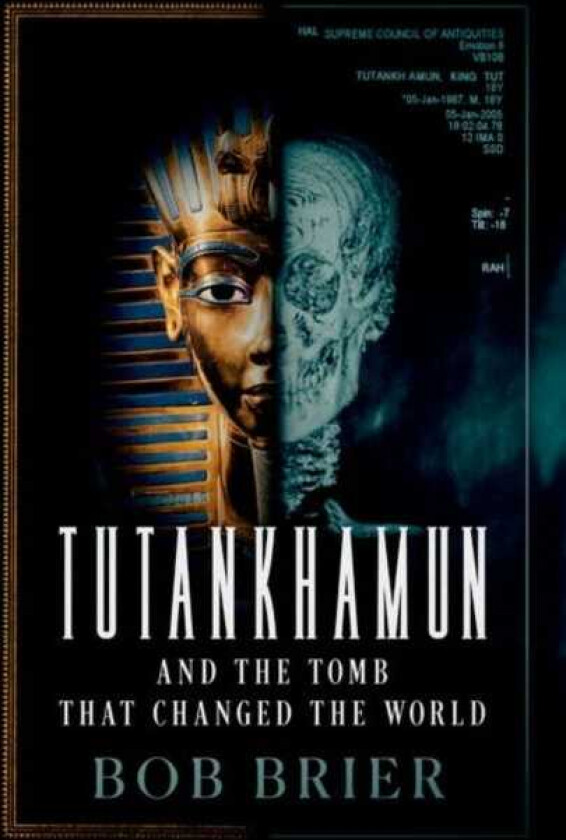 Tutankhamun and the Tomb that Changed the World