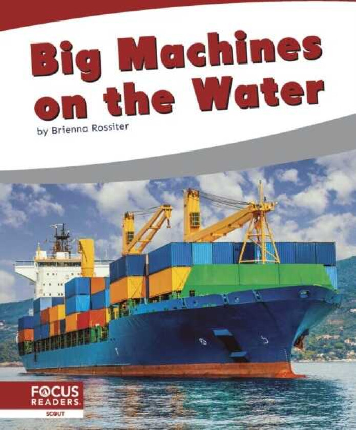 Big Machines on the Water