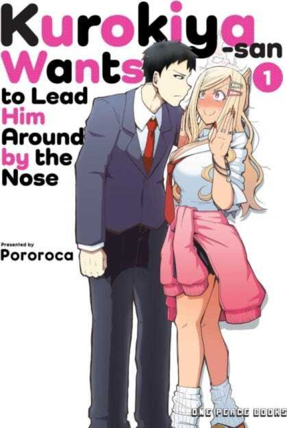 Kurokiyasan Wants to Lead Him Around by the Nose Volume 1