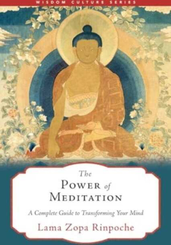 The Power of Meditation A Complete Guide to Transforming Your Mind