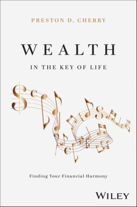 Wealth in the Key of Life Finding Your Financial Harmony
