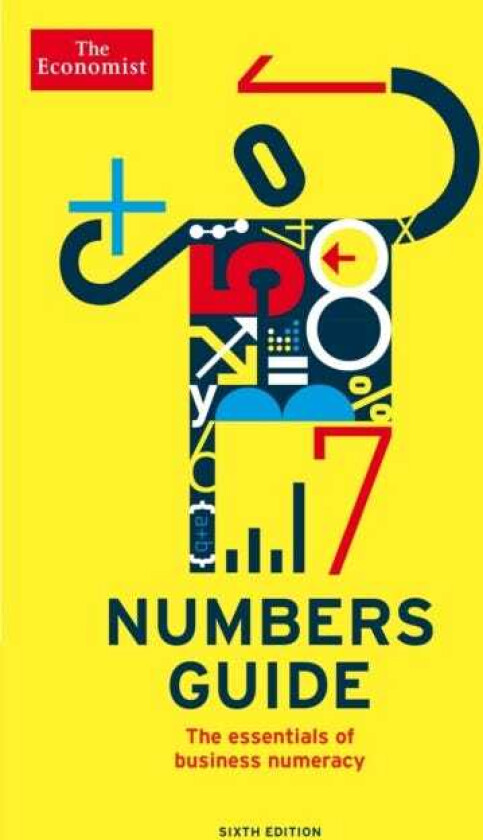 The Economist Numbers Guide 6th Edition The Essentials of Business Numeracy
